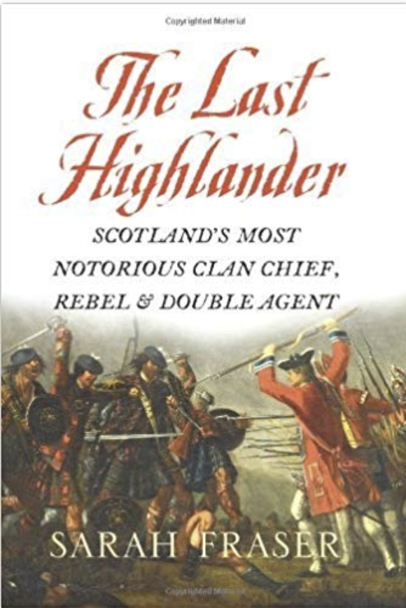 Sarah Fraser’s superb book on the 11th Lord Lovat